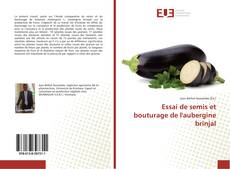 Essai de semis et bouturage de l'aubergine brinjal kitap kapağı