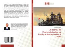 Copertina di Les secrets de l’industrialisation de l’Afrique des 50 années à venir