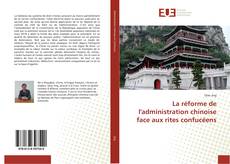 Buchcover von La réforme de l'administration chinoise face aux rites confucéens