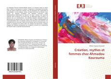 Portada del libro de Création, mythes et femmes chez Ahmadou Kourouma