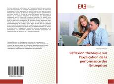 Copertina di Réflexion théorique sur l'explication de la performance des Entreprises