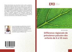 Copertina di Différence régionale de prévalence palustre des enfants de 6 à 59 mois