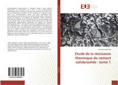 Bookcover of Etude de la résistance thermique de contact solide/solide : tome 1