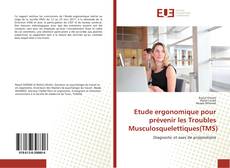 Buchcover von Etude ergonomique pour prévenir les Troubles Musculosquelettiques(TMS)