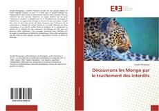Bookcover of Découvrons les Mongo par le truchement des interdits