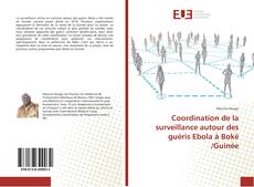 Copertina di Coordination de la surveillance autour des guéris Ebola à Boké /Guinée