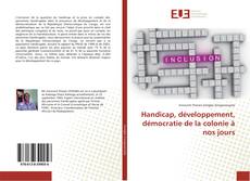 Copertina di Handicap, développement, démocratie de la colonie à nos jours