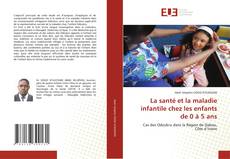 Buchcover von La santé et la maladie infantile chez les enfants de 0 à 5 ans