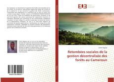 Retombées sociales de la gestion décentralisée des forêts au Cameroun的封面
