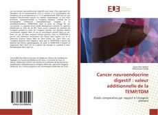 Copertina di Cancer neuroendocrine digestif : valeur additionnelle de la TEMP/TDM