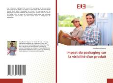 Portada del libro de Impact du packaging sur la visibilité d'un produit