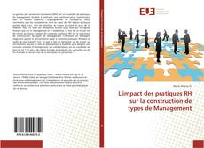 Copertina di L'impact des pratiques RH sur la construction de types de Management
