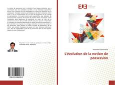 Copertina di L'évolution de la notion de possession