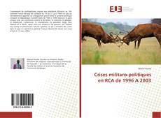 Capa do livro de Crises militaro-politiques en RCA de 1996 A 2003 