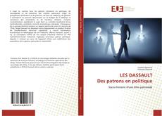 Copertina di LES DASSAULT Des patrons en politique