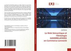 Portada del libro de Le Web Sémantique et l'Ontologie GOODRELATIONS en Commerce connecté