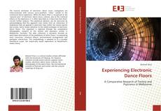 Experiencing Electronic Dance Floors的封面