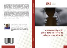 La problématique du genre dans les forces de défense et de sécurité kitap kapağı