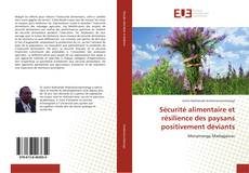 Bookcover of Sécurité alimentaire et résilience des paysans positivement déviants