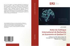 Copertina di Actes du Colloque International de Recherche en Economie et Gestion'17
