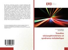 Troubles vésicosphinctériens et syndrome métabolique kitap kapağı
