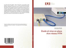 Copertina di Étude et mise en place d'un réseau FTTH
