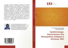 Bookcover of Épidémiologie, biomarqueurs des hémopathies malignes à Kinshasa, RDC