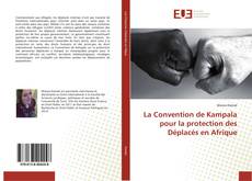 Buchcover von La Convention de Kampala pour la protection des Déplacés en Afrique
