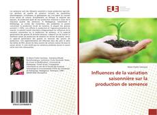 Influences de la variation saisonnière sur la production de semence kitap kapağı