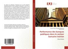 Copertina di Performance des banques publiques dans le secteur bancaire ivoirien