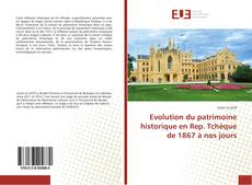 Bookcover of Evolution du patrimoine historique en Rep. Tchèque de 1867 à nos jours