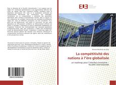 Copertina di La compétitivité des nations à lʼère globalisée