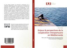 Copertina di Enjeux & perspectives de la coopération interportuaire en Méditerranée