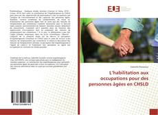 Copertina di L’habilitation aux occupations pour des personnes âgées en CHSLD