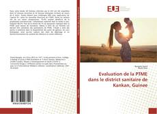 Bookcover of Evaluation de la PTME dans le district sanitaire de Kankan, Guinee