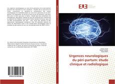 Bookcover of Urgences neurologiques du péri-partum: étude clinique et radiologique