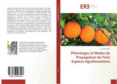 Capa do livro de Phénologie et Modes de Propagation de Trois Espèces Agroforestières 