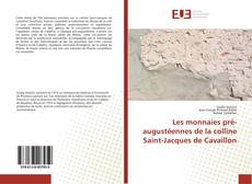 Bookcover of Les monnaies pré-augustéennes de la colline Saint-Jacques de Cavaillon