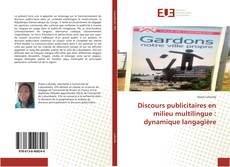 Bookcover of Discours publicitaires en milieu multilingue : dynamique langagière