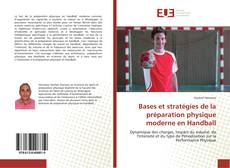 Bookcover of Bases et stratégies de la préparation physique moderne en Handball