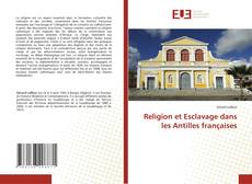 Borítókép a  Religion et Esclavage dans les Antilles françaises - hoz