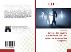 Copertina di Devenir des savoirs autochtones dans les modes de domination exogènes