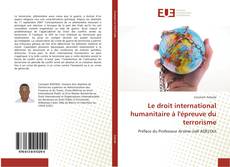 Buchcover von Le droit international humanitaire à l'épreuve du terrorisme