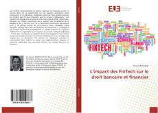 Copertina di L’impact des FinTech sur le droit bancaire et financier