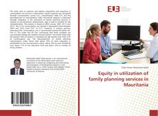 Buchcover von Equity in utilization of family planning services in Mauritania