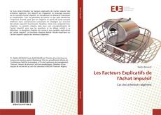 Couverture de Les Facteurs Explicatifs de l'Achat Impulsif