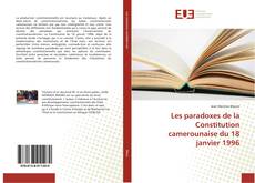 Les paradoxes de la Constitution camerounaise du 18 janvier 1996 kitap kapağı