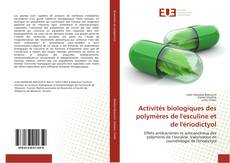 Bookcover of Activités biologiques des polymères de l'esculine et de l'ériodictyol