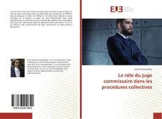 Capa do livro de Le rôle du juge commissaire dans les procédures collectives 