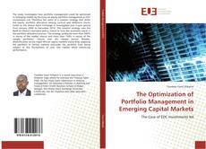 Bookcover of The Optimization of Portfolio Management in Emerging Capital Markets